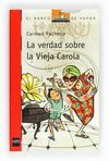 LA VERDAD SOBRE LA VIEJA CAROLA