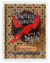 C�MO ROMPERLE EL CORAZ�N A UN DRAG�N