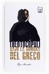 THEOTOCPULI. BAJO LA SOMBRA DEL GRECO