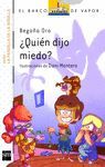 QUIN DIJO MIEDO?