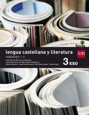 LENGUA CASTELLANA Y LITERATURA. 3 ESO. SAVIA. TRIMESTRES + ANTOLOG�A