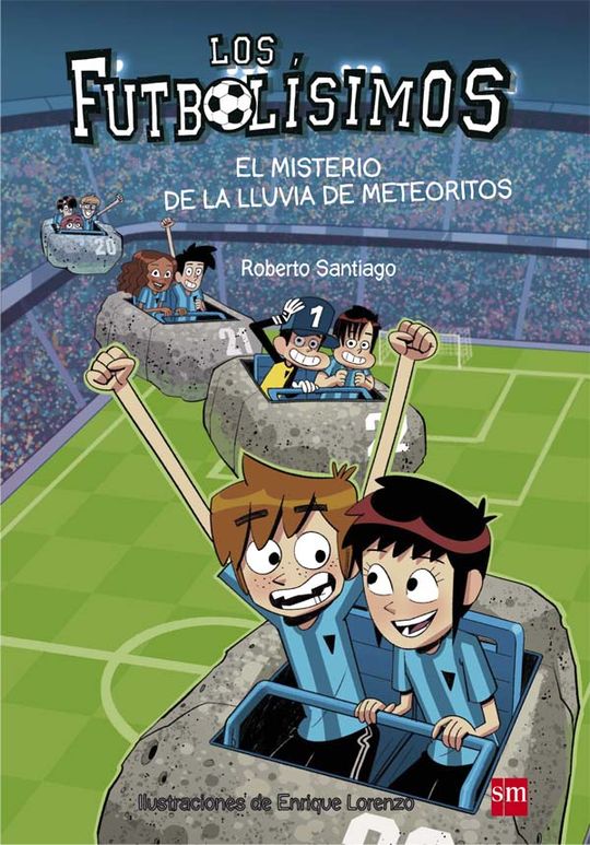 LOS FUTBOLISIMOS 9. EL MISTERIO DE LA LLUVIA DE METEORITOS