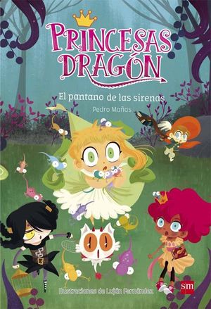 PRINCESAS DRAGN 2: EL PANTANO DE LAS SIRENAS