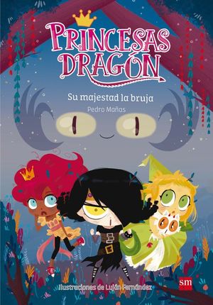 PRINCESAS DRAGN 3: SU MAJESTAD LA BRUJA