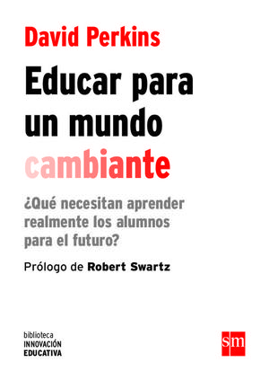 EDUCAR PARA UN MUNDO CAMBIANTE