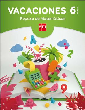 VACACIONES 6 PRIMARIA. REPASO DE MATEMTICAS