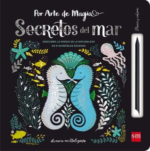 POR ARTE DE MAGIA: SECRETOS DEL MAR (RASCA Y COLOREA)