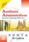 AUXILIARES ADMINISTRATIVOS XUNTA DE GALICIA EJERCICIOS  OFFICE XP