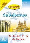 SUBALTERNOS XUNTA DE GALICIA. SIMULACROS DE EXAMEN (EN GALLEGO)