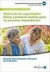 MEJORA DE LAS CAPACIDADES F�SICAS Y PRIMEROS AUXILIOS PARA LAS PERSONAS DEPENDIE