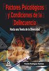 FACTORES PSICOL�GICOS Y CONDICIONES DE LA DELINCUENCIA. HACIA UNA TEOR�A DE LA D