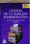 GESTIN DE LA FUNCIN ADMINISTRATIVA DEL SERVICIO GALLEGO DE SALUD (SERGAS). TEM