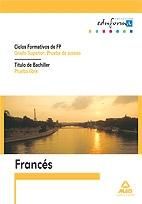 FRANC�S, BACHILLER, PRUEBA LIBRE, FP DE GRADO SUPERIOR. PRUEBA DE ACCESO