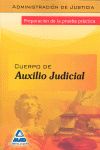 CUERPO DE AUXILIO JUDICIAL PREPARACION DE LA PRUEBA PRACTICA
