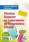 T�CNICO SUPERIOR EN LABORATORIO DE DIAGN�STICO CL�NICO. TEMARIO GENERAL. VOLUMEN