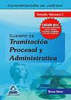 TRAMITACION PROCESAL Y ADMINISTRATIVA  ADMON. JUSTICIA VOL. II