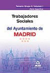 TRABAJADORES SOCIALES DEL AYUNTAMIENTO DE MADRID. TEMARIO GRUPO II (PARTE ESPEC�