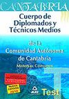 CUERPO DE DIPLOMADOS Y TCNICOS MEDIOS DE LA COMUNIDAD AUTNOMA DE CANTABRIA. TE