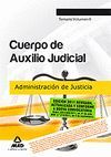 CUERPO DE AUXILIO JUDICIAL DE LA ADMINISTRACI�N DE JUSTICIA. TEMARIO. VOLUMEN II