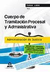 CUERPO DE TRAMITACI�N PROCESAL Y ADMINISTRATIVA (TURNO LIBRE) DE LA ADMINISTRACI