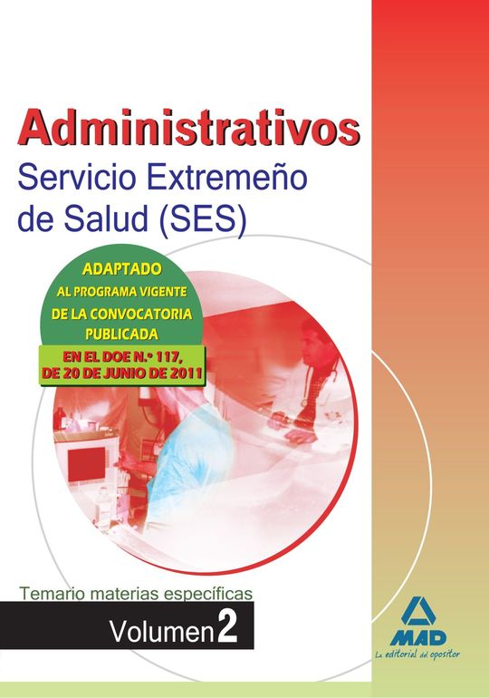 ADMINISTRATIVOS DEL SERVICIO EXTREMEO DE SALUD (SES). TEMARIO MATERIAS ESPECFI