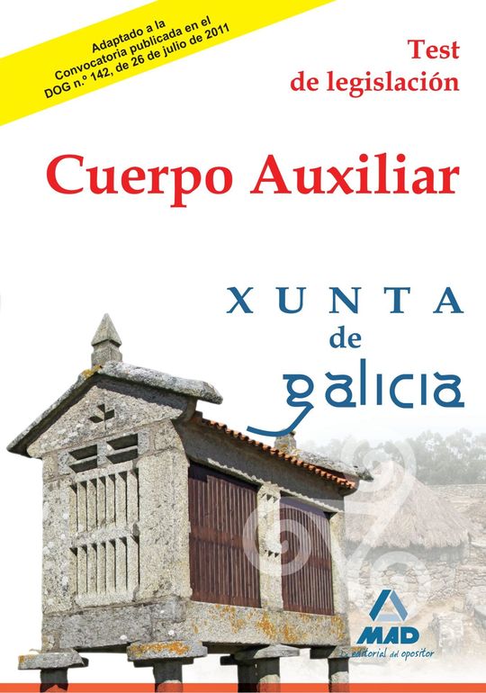 CUERPO AUXILIAR DE LA XUNTA DE GALICIA. TEST DE LEGISLACI�N