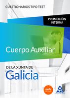 CUERPO AUXILIAR DE LA XUNTA DE GALICIA. PROMOCI�N INTERNA. CUESTIONARIOS TIPO TE