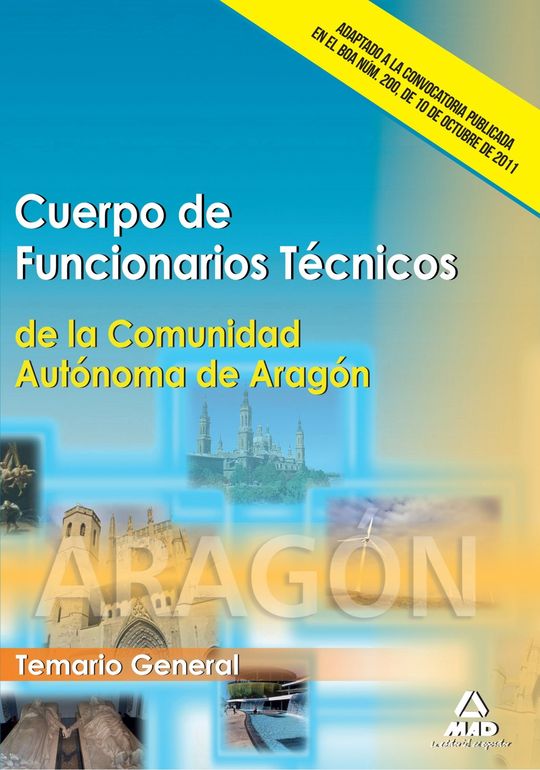 CUERPO DE FUNCIONARIOS T�CNICOS, COMUNIDAD AUT�NOMA DE ARAG�N. TEMARIO GENERAL