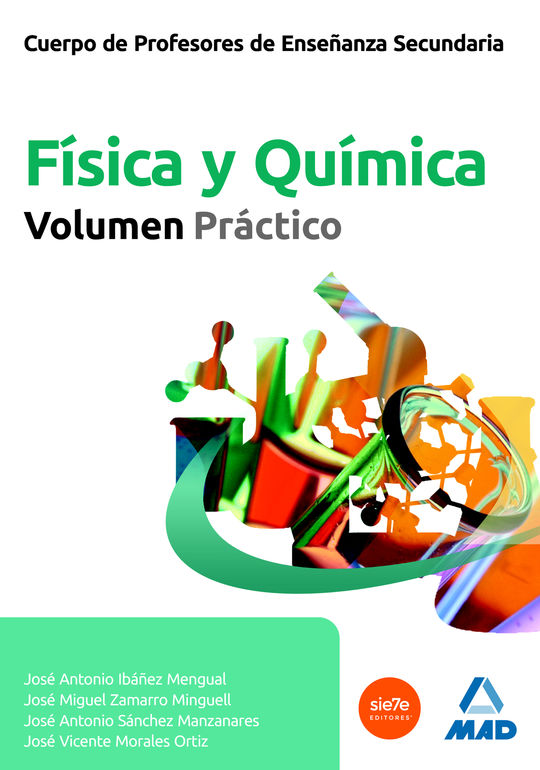 CUERPO DE PROFESORES DE ENSE�ANZA SECUNDARIA, F�SICA Y QU�MICA. VOLUMEN PR�CTICO