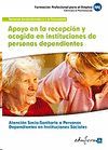 APOYO EN LA RECEPCI�N Y ACOGIDA EN INSTITUCIONES DE PERSONAS DEPENDIENTES