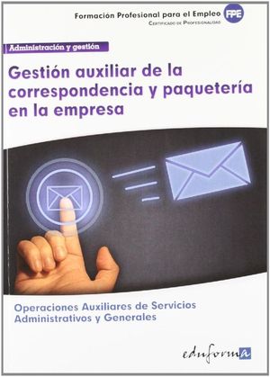 GESTION AUXILIAR DE LA CORRESPONDENCIA Y PAQUETERIA EN LA EMPRESA