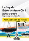 LA LEY DE ENJUICIAMIENTO CIVIL PASO A PASO