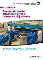 UF00046. PROCESOS DE LAVADO, PLANCHADO Y ARREGLO DE ROPA EN ALOJAMIENTOS. CERTIF