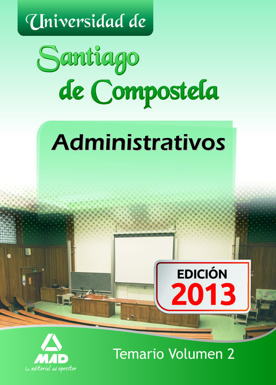 ADMINISTRATIVOS DE LA UNIVERSIDAD DE SANTIAGO DE COMPOSTELA. TEMARIO. VOLUMEN II