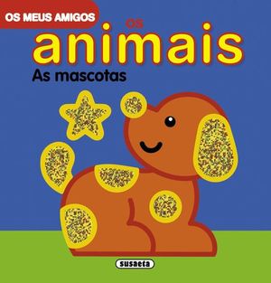 OS MEUS AMIGOS OS ANIMAIS. AS MASCOTAS