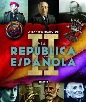 ATLAS ILUSTRADO DE LA II REPBLICA ESPAOLA