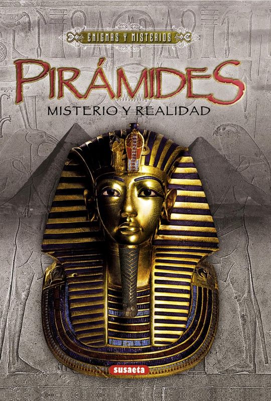 PIR�MIDES: MISTERIO Y REALIDAD