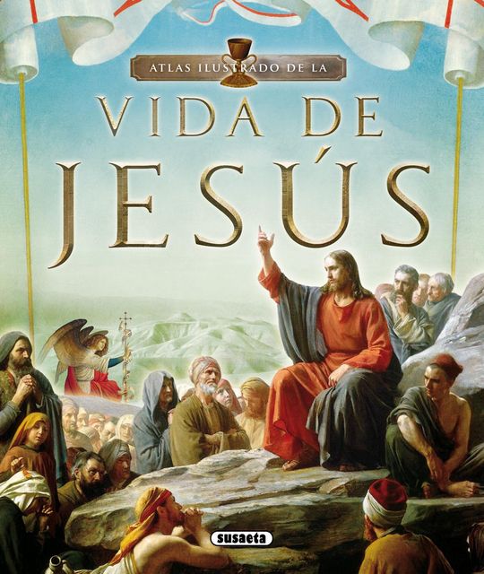 ATLAS ILUSTRADO DE LA VIDA DE JESS