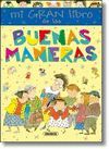 MI GRAN LIBRO DE LAS BUENAS MANERAS