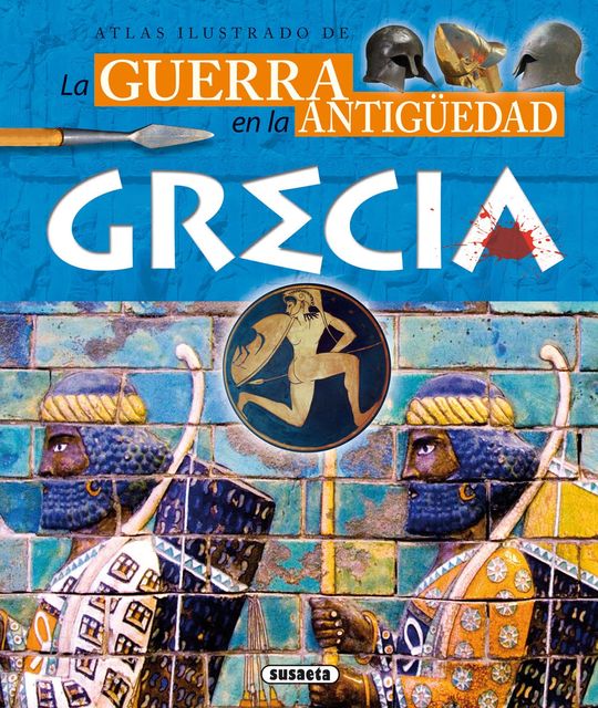 ATLAS ILUSTRADO DE LA GUERRA EN LA ANTIGEDAD GRECIA