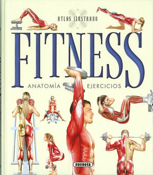 ATLAS ILUSTRADO FITNESS, ANATOM�A, EJERCICIOS