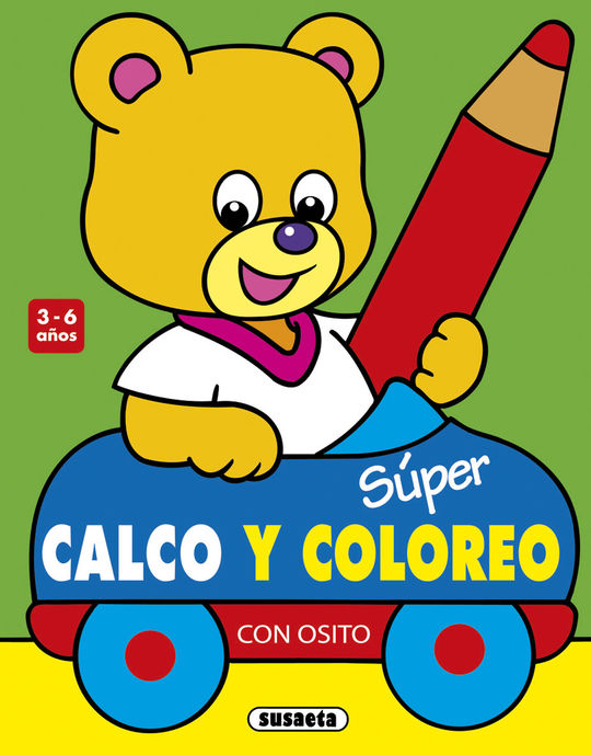 SÚPER CALCO Y COLOREO CON OSITO 3-6 AÑOS