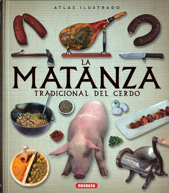 ATLAS ILUSTRADO DE LA MATANZA TRADICIONAL DEL CERDO