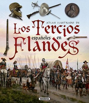 ATLAS ILUSTRADO DE LOS TERCIOS ESPAOLES EN FLANDES