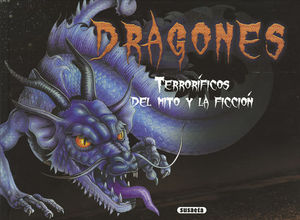 DRAGONES TERRORIFICOS DEL MITO Y LA FICCIN