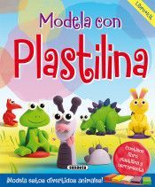 MODELA CON PLASTILINA (LIBRO + KIT)