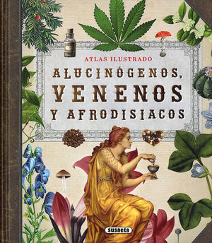ATLAS ILUSTRADO DE ALUCIN�GENOS, VENENOS Y AFRODIS�ACOS