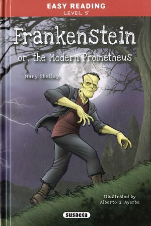 FRANKENSTEIN OR THE MODERN PROMETHEUS