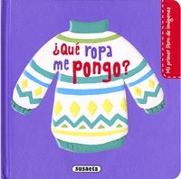 QUE ROPA ME PONGO. MI PRIMER LIBRO DE IMAGENES