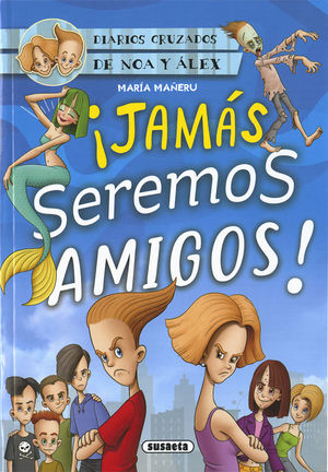 JAMAS SEREMOS AMIGOS!